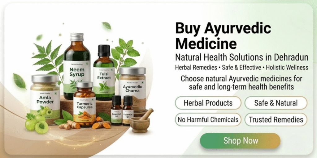 Buy Ayurvedic medicine in Dehradun